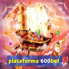 plataforma 600bet